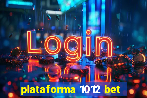 plataforma 1012 bet